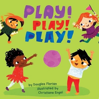 Play! Play! Play! (A Baby Steps Playtime  Board Book for Toddlers)