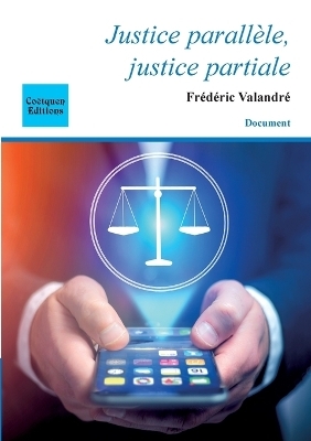 Justice parallèle, justice partiale