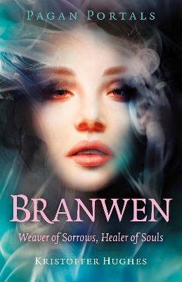 Pagan Portals - Branwen