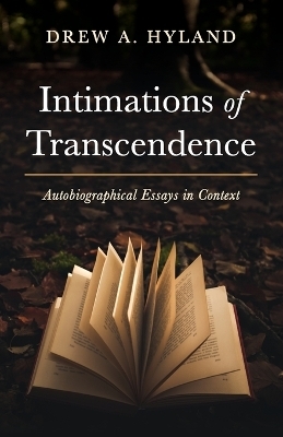 Intimations of Transcendence - Drew A Hyland
