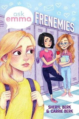 Frenemies (Ask Emma Book 2) - Sheryl Berk, Carrie Berk