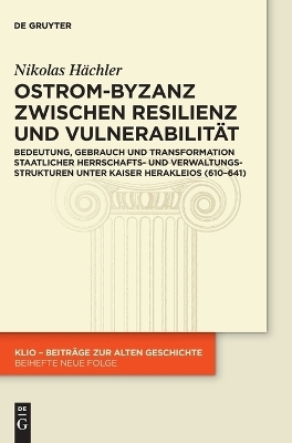 Ostrom-Byzanz zwischen Resilienz und Vulnerabilit&auml;t - Nikolas H&auml;chler