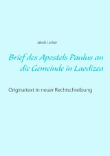 Brief des Apostels Paulus an die Gemeinde in Laodizea - Jakob Lorber