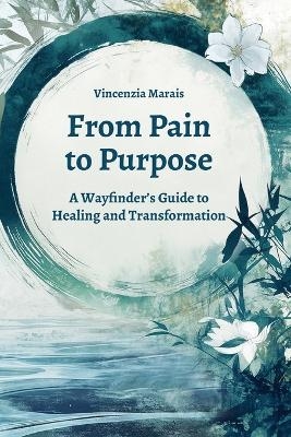 From Pain to Purpose
