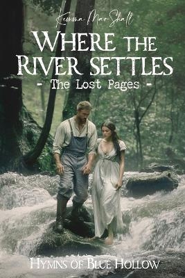 Where the River Settles, The Lost Pages
