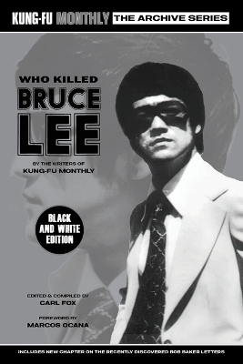 Who Killed Bruce Lee (Kung-Fu Monthly Archive Series) 2025 Re-issue Mono Edition -  Kung-Fu Monthly