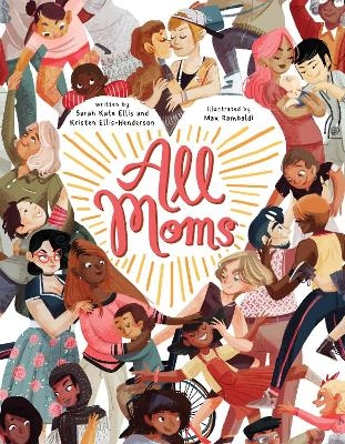 All Moms - Sarah Kate Ellis, Kristen Ellis-Henderson