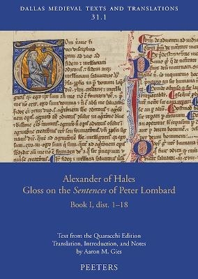 Alexander of Hales, Gloss on the 'Sentences' of Peter Lombard. Book I, dist. 1-18