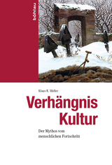 Verh&auml;ngnis Kultur -  Klaus E. M&uuml;ller