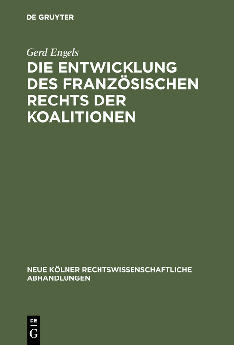 Die Entwicklung des franz&ouml;sischen Rechts der Koalitionen - Gerd Engels