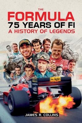 The Formula 75 Years of F1 - James R Collins