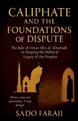 Caliphate and Foundations of Dispute - Sado Faraji