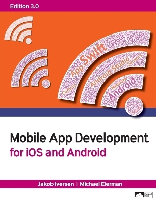 Mobile App Development for iOS and Android, Edition 3.0