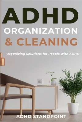 ADHD Organization and Cleaning - Adhd Standpoint