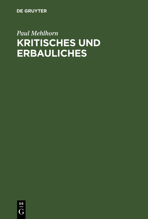 Kritisches und Erbauliches - Paul Mehlhorn