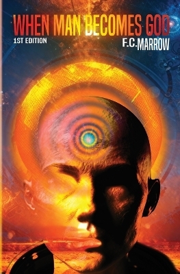 When Man Becomes God - F C Marrow