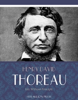Life Without Principle -  Henry David Thoreau
