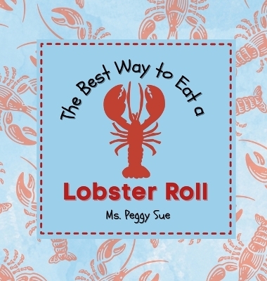 The Best Way to Eat a Lobster Roll - MS Peggy Sue