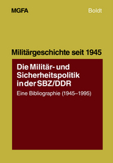 Die Milit&auml;r- und Sicherheitspolitik in der SBZ/DDR - 