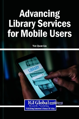 Advancing Library Services for Mobile Users - Yan Quan Liu