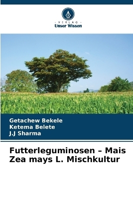 Futterleguminosen - Mais Zea mays L. Mischkultur
