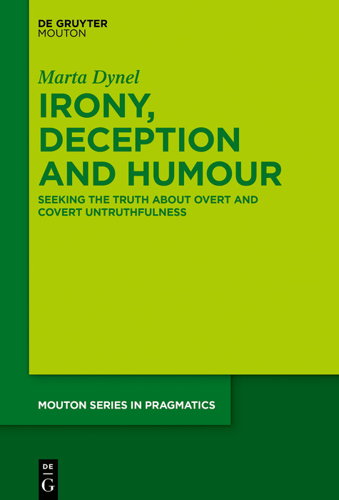Irony, Deception and Humour -  Marta Dynel