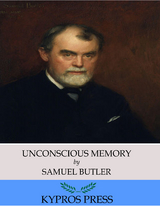 Unconscious Memory -  Samuel Butler