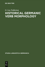 Historical Germanic Verb Morphology - G. Lee Fullerton