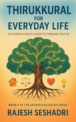 Thirukkural for Everyday Life - Rajesh Seshadri