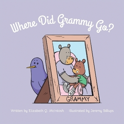 Where Did Grammy Go? - Elizabeth Q McIntosh