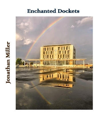 Enchanted Dockets - Jonathan Miller