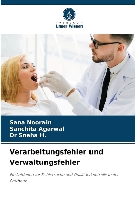 Verarbeitungsfehler und Verwaltungsfehler - Sana Noorain, Sanchita Agarwal, Dr Sneha H