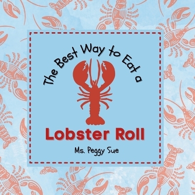 The Best Way to Eat a Lobster Roll - MS Peggy Sue