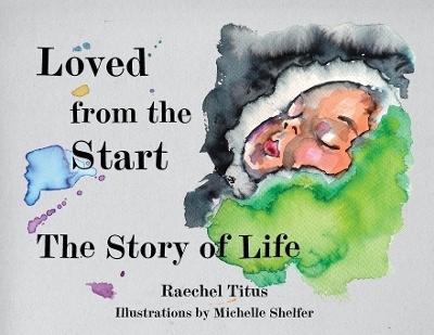 Loved from the Start - Raechel Titus