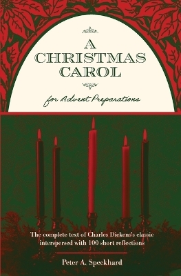 A Christmas Carol for Advent Preparations - Peter A Speckhard