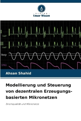 Modellierung und Steuerung von dezentralen Erzeugungs-basierten Mikronetzen - Ahsan Shahid