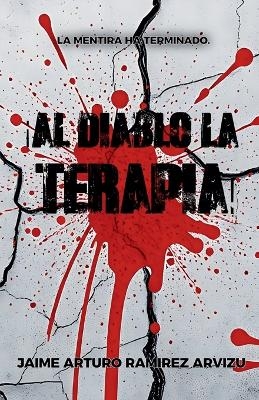 ¡Al Diablo la Terapia!