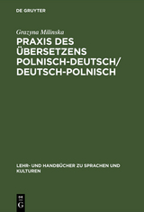 Praxis des &Uuml;bersetzens Polnisch-Deutsch/Deutsch-Polnisch - Grazyna Milinska
