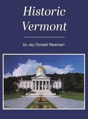 Historic Vermont - Jay Dobald Newman
