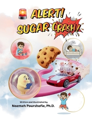 Alert! Sugar Crash! - Naemeh Pourshafie