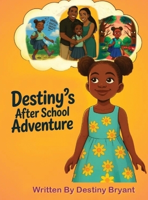 Destiny's After School Adventure - Destiny Bryant