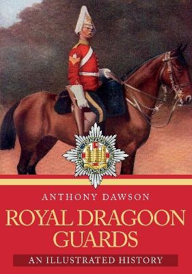 Royal Dragoon Guards - Anthony Dawson