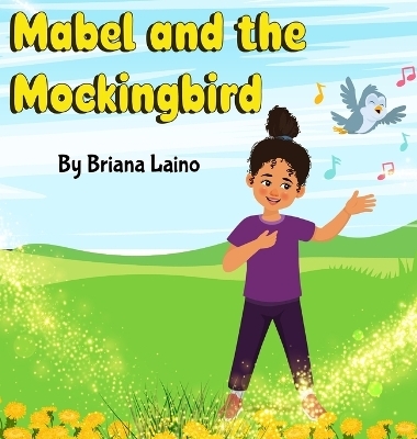 Mabel and the Mockingbird - Briana Laino