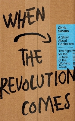 When the Revolution Comes - Chris Smalls