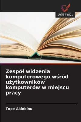 Zespól widzenia komputerowego wśród użytkowników komputerów w miejscu pracy