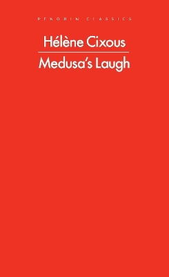 Medusa's Laugh - H&eacute;l&egrave;ne Cixous