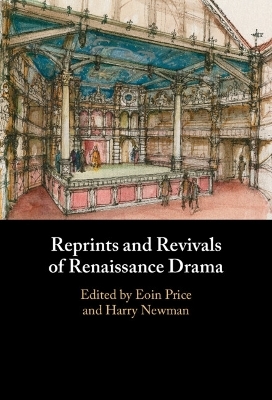 Reprints and Revivals of Renaissance Drama