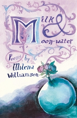 Milk & Moon-water - Milena Williamson