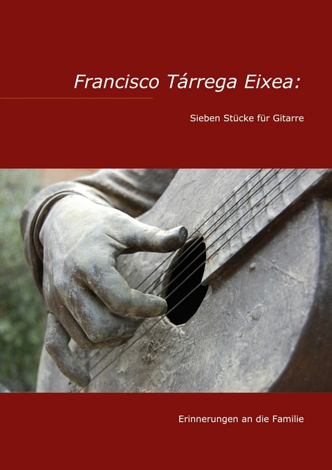 Francisco Tárrega Eixea: Sieben Stücke für Gitarre -  Torge Braemer,  Francisco Tárrega Eixea