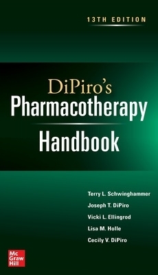 Dipiro's Pharmacotherapy Handbook, Thirteenth Edition
